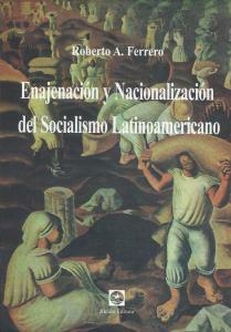 ENAJENACION Y NACIONALIZACION DEL SOCIALISMO LATIN - FERRERO ROBERTO