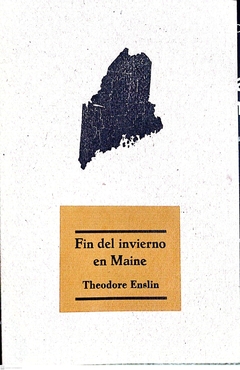 FIN DEL INVIERNO EN MAINE BILINGUE - THEODORE ENSLIN