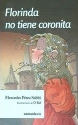 FLORINDA NO TIENE CORONITA - MERCEDES PEREZ SABBI