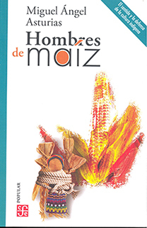 HOMBRES DE MAIZ - MIGUEL ANGEL ASTURIAS