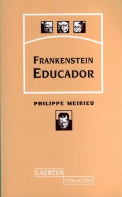 FRANKENSTEIN EDUCADOR - MEIRIEU PHILIPPE