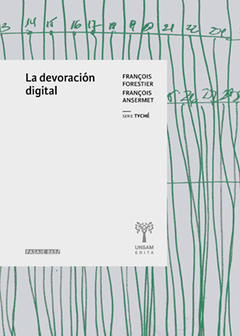 LA DEVORACION DIGITAL - FRANCOIS FORESTIER F ANSERMET