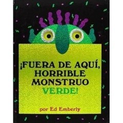 FUERA DE AQUI HORRIBLE MONSTRUO VERDE - EMBERLY ED