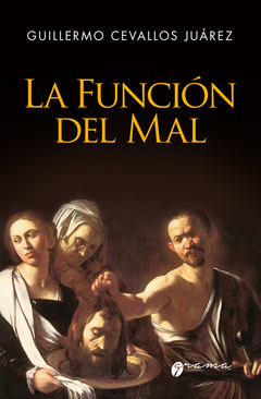 FUNCION DEL MAL LA - CEVALLOS JUAREZ GUILLERMO