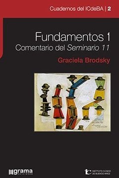 FUNDAMENTOS 1 COMENTARIO DEL SEMINARIO 11 - BRODSKY GRACIELA