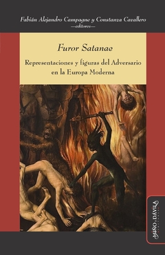 FUROR SATANAE REPRESENTACIONES Y FIGURAS del Adversario en la Europa Moderna - FABIAN CAMPAGNE CONSTANZA CAVA