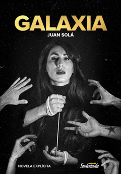 GALAXIA NOVELA EXPLICITA - SOLA JUAN