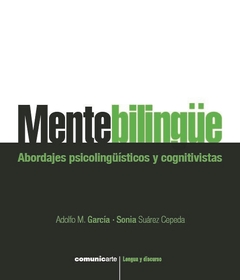 MENTE BILINGÜE ABORDAJES PSICOLINGUÍSTICOS - GARCIA A SUAREZ CEPE