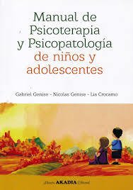 MANUAL DE PSICOTERAPIA Y PSICOPATOLOGIA DE NIÑOS A - GENISE G CROMACO L