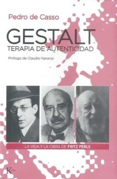 GESTALT TERAPIA DE AUTENTICIDAD - DE CASSO PEDRO