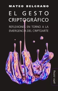 EL GESTO CRIPTOGAFICO - BELGRANO MATEO