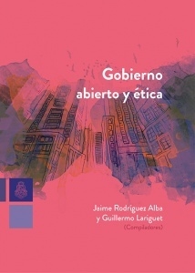 GOBIERNO ABIERTO Y ÉTICA - RODRIGUEZ ALBA J LAR