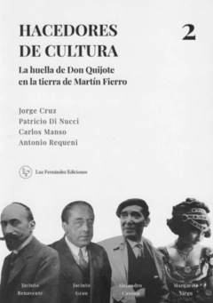 HACEDORES DE LA CULTURA 2 - JORGE CRUZ PATRICIO DI NUCCI