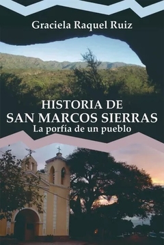 HISTORIA DE SAN MARCOS SIERRAS - RUIZ GRACIELA RAQUEL