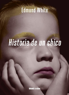 HISTORIA DE UN CHICO - WHITE EDMUND