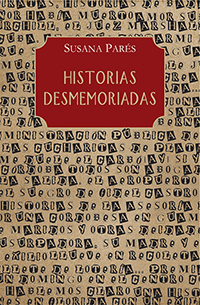 HISTORIAS DESMEMORIADAS - PARES SUSANA