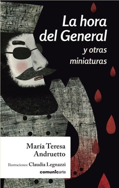 HORA DEL GENERAL Y OTRAS MINIATURAS - ANDRUETTO MARIA TERESA