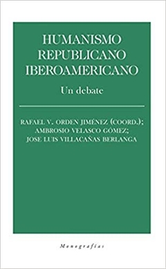 HUMANISMO REPUBLICANO IBEROAMERICANO - ORDEN JIMENEZ R VELASCO GOMEZ