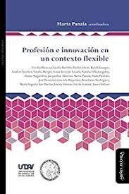 PROFESION E INNOVACION EN UN CONTEXTO FLEXIBLE - BLANCO C BORLIDO C CABRAL P CH