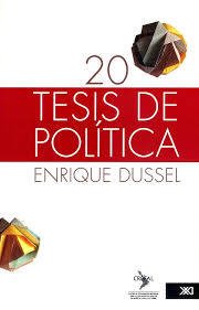 20 TESIS DE POLITICA ED 2010 - DUSSEL ENRIQUE