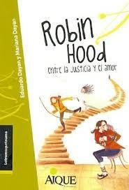 ROBIN HOOD ENTRE LA JUSTICIA Y EL AMOR - DAYAN E DAYAN M