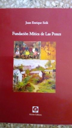 FUNDACION MITICA DE LAS PONCE - SOLA JUAN ENRIQUE