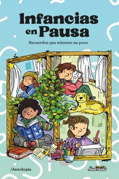 INFANCIAS EN PAUSA ANTOLOGIA - IGNACIO PORTELA EDITOR
