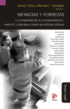 INFANCIAS Y POBREZAS COMPLEJIDAD DE CONCEPTUALIZAC - TUÑON IANINA GONZALEZ MARCELA