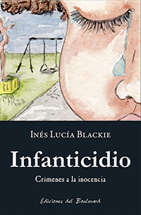 INFANTICIDIO CRIMENES A LA INOCENCIA - INES LUCIA BLACKIE