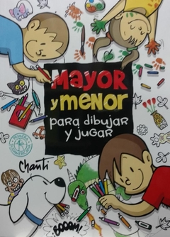 MAYOR Y MENOR PARA DIBUJAR Y JUGAR - CHANTI