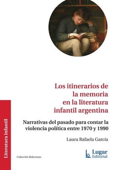 ITINERARIOS DE LA MEMORIA EN LA LITERATURA INFANTI - GARCIA LAURA