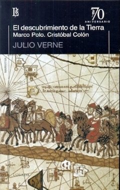 DESCUBRIMIENTO DE LA TIERRA MARCO POLO COLON - VERNE JULIO