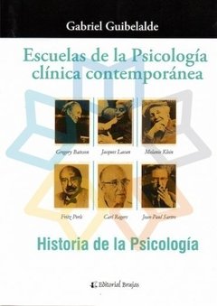ESCUELAS DE LA PSICOLOGIA CLINICA CONTEMPORANEA - GUIBELALDE GABRIEL