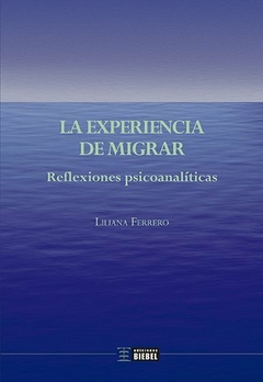 LA EXPERIENCIA DE MIGRAR - FERRERO LILIANA