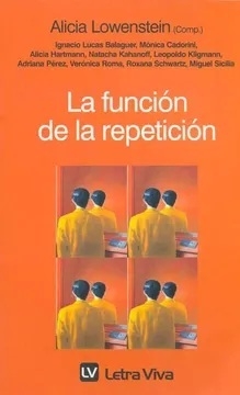 FUNCION DE LA REPETICION ED 2007 - LOWENSTEIN ALICIA