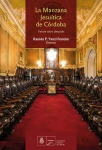 MANZANA JESUITICA DE CORDOBA VEINTE AÑOS DESPUES - YANZI FERREIRA RAMON