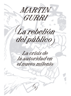LA REBELION DEL PUBLICO - MARTIN GURRI