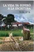 LA VIDA YA SUPERO A LA ESCRITURA - TILSA OTTA