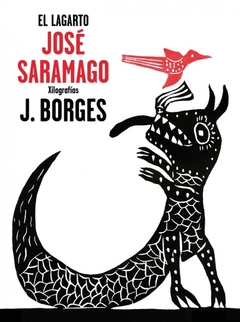LAGARTO EL CON XILOGRAFIAS - SARAMAGO JOSE BORGES JOSE