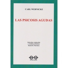 LAS PSICOSIS AGUDAS - WERNICKE CARL