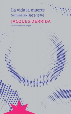 VIDA LA MUERTE SEMINARIO 1975 1976 - DERRIDA JACQUES