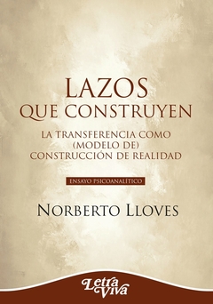 LAZOS QUE CONSTRUYEN - LLOVES NORBERTO