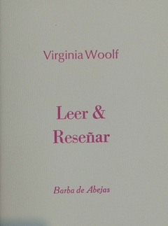 LEER Y RESEÑAR - VIRGINIA WOOLF