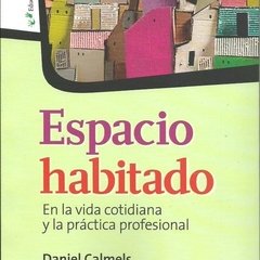 ESPACIO HABITADO VIDA Y PROFESIÓN - CALMELS DANIEL