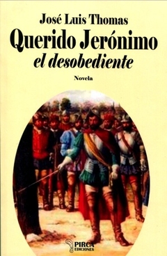 QUERIDO JERONIMO EL DESOBEDIENTE - THOMAS JOSE LUIS