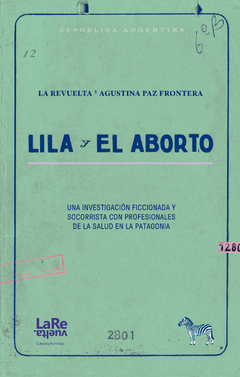 LILA Y EL ABORTO - PAZ FRONTERA A REVUELTA