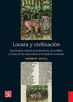 LOCURA Y CIVILIZACION UNA HISTORIA CULTURAL DE LA - SCULL ANDREW