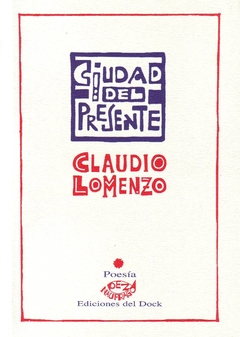 CIUDAD DEL PRESENTE - LOMENZO CLAUDIO