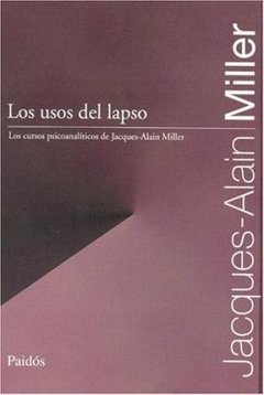 USOS DEL LAPSO LOS - MILLER JACQUES ALAIN