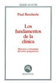 FUNDAMENTOS DE LA CLINICA - LOS - BERCHERIE PAUL